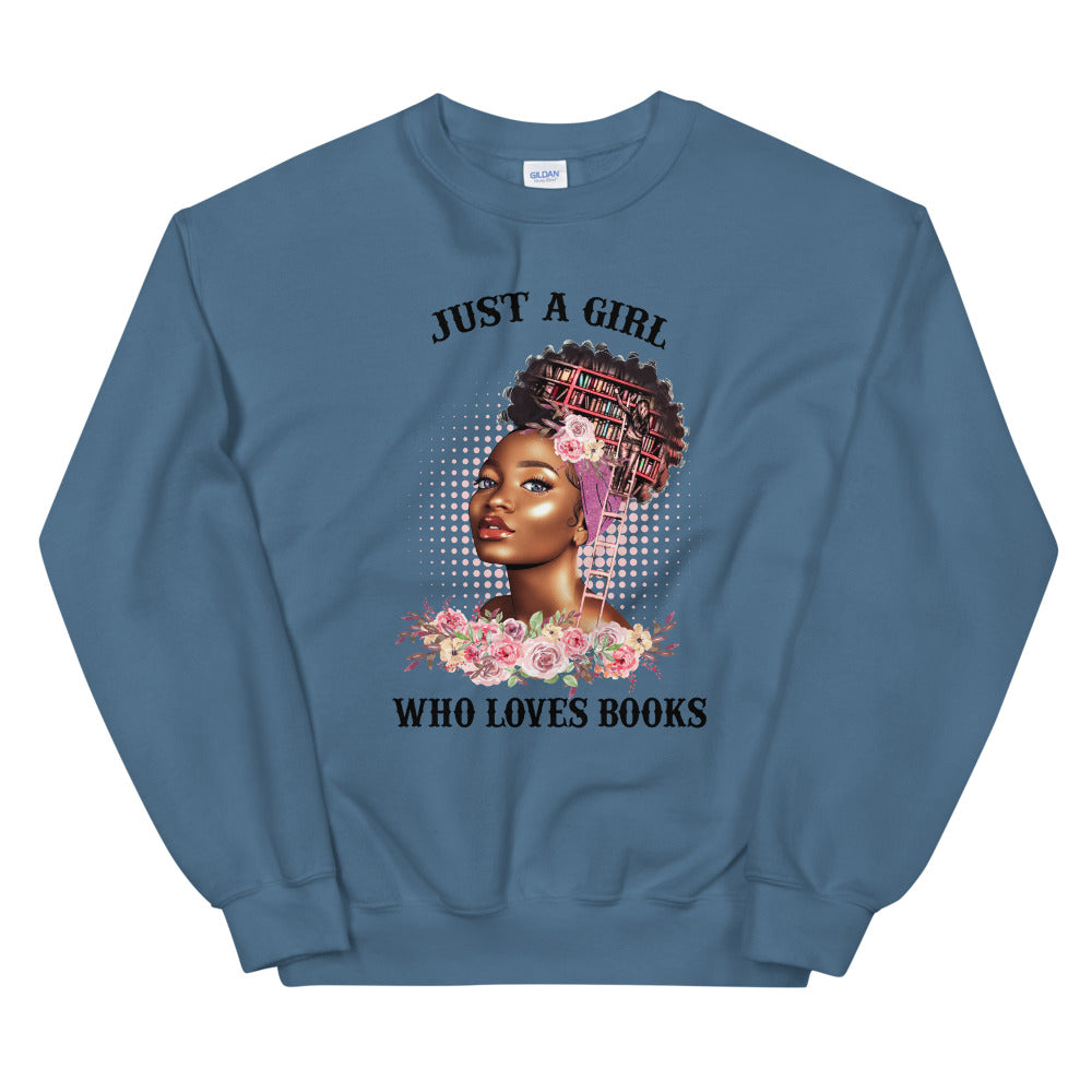 Just a Girl who loves Books Sweatshirt