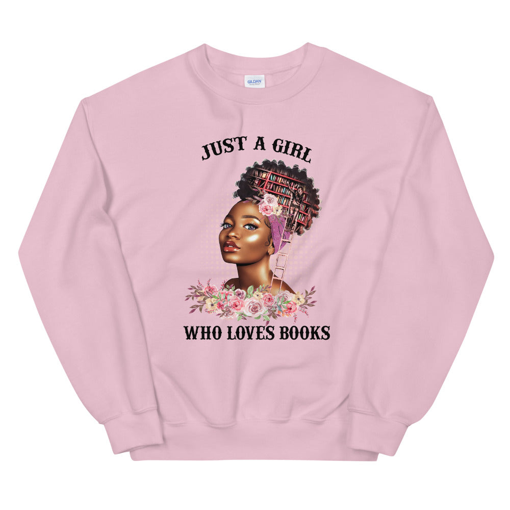 Just a Girl who loves Books Sweatshirt