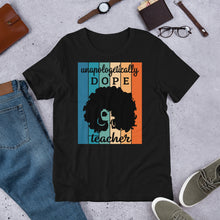 Load image into Gallery viewer, Dope Teacher T-Shirt
