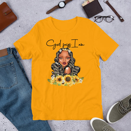 God Says I am T-Shirt